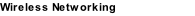 Wireless Networking